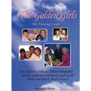 The Golden Girls - The Ultimate Viewing Guide - Harry Huryk imagine
