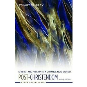 Post-Christendom, Paperback - Stuart Murray imagine