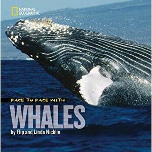 Face to Face with Whales, Paperback - Flip Nicklin imagine