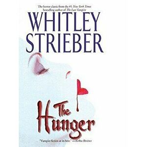 The Hunger, Paperback - Whitley Strieber imagine