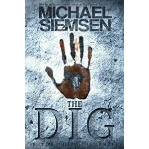 The Dig, Paperback - Michael Siemsen imagine
