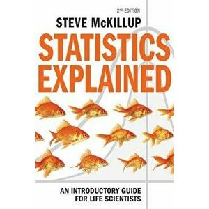 Statistics Explained 2ed, Paperback - Steve McKillup imagine