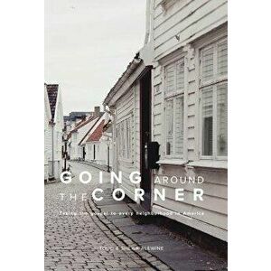 Going Around The Corner: Taking the Gospel to Every Neighborhood in America - Sheila K. Alewine imagine