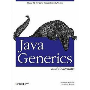 Java Generics and Collections: Speed Up the Java Development Process - Maurice Naftalin imagine