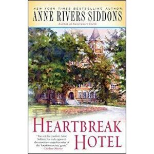 Heartbreak Hotel, Paperback - Anne Rivers Siddons imagine