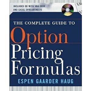 The Complete Guide to Option Pricing Formulas [With CDROM] - Espen Gaarder Haug imagine
