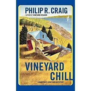 Vineyard Chill: A Martha's Vineyard Mystery, Paperback - Philip R. Craig imagine