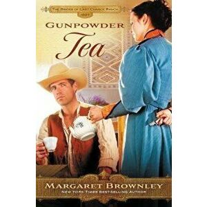 Gunpowder Tea, Paperback - Margaret Brownley imagine