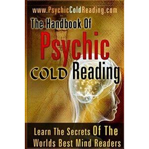 The Handbook of Psychic Cold Reading: Psychic Reading for the Non-Psychic, Paperback - Dantalion Jones imagine