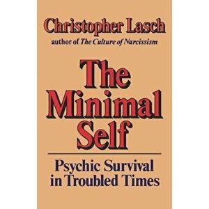 The Minimal Self, Paperback - Christopher Lasch imagine