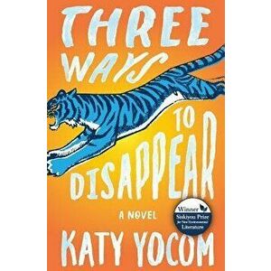 Three Ways to Disappear, Paperback - Katy Yocom imagine