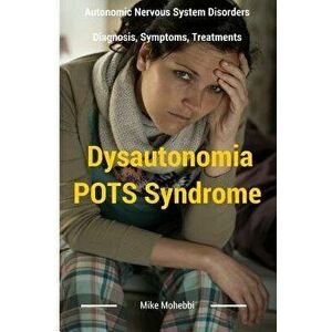 Dysautonomia Pots Syndrome: All You Need to Know about Dysautonomia or Pots Syndrome, All the Symptoms, How to Diagnose Pots Syndrome and the Best, Pa imagine