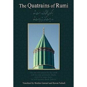 The Quatrains of Rumi: Ruba 'Iyat- Jalaluddin Muhammad Balkhi-Rumi, Paperback - Jalal Al-Din Rumi imagine