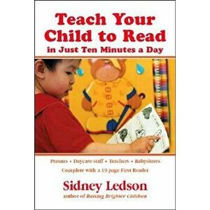 Teach Your Child to Read in Just Ten Minutes a Day, Paperback - Sidney Ledson imagine