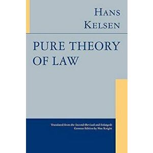 Pure Theory of Law, Paperback - Hans Kelsen imagine