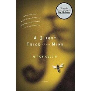 A Slight Trick of the Mind, Paperback - Mitch Cullin imagine