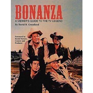 Bonanza: A Viewer's Guide to the TV Legend, Paperback - David R. Greenland imagine