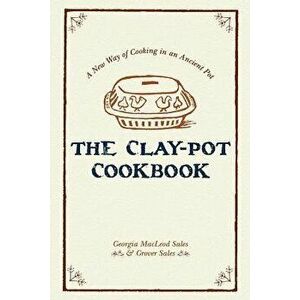 The Clay-Pot Cookbook, Paperback - Georgia Sales imagine