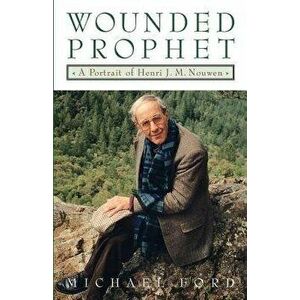 Wounded Prophet, Paperback - Michael Ford imagine