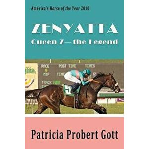 Zenyatta: Queen Z - The Legend, Paperback - Patricia Probert Gott imagine