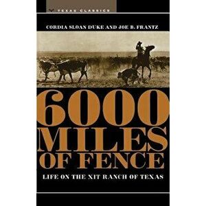 6000 Miles of Fence, Paperback - Cordia Sloan Duke imagine
