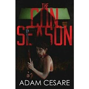 The Con Season: A Novel of Survival Horror, Paperback - Adam Cesare imagine