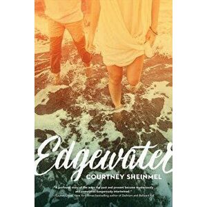 Edgewater, Paperback - Courtney Sheinmel imagine