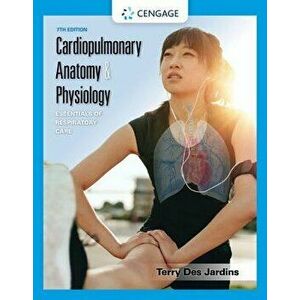 Cardiopulmonary Anatomy & Physiology: Essentials of Respiratory Care, Paperback - Terry Des Jardins imagine