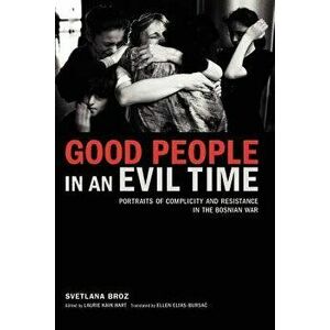 Good People in an Evil Time - Svetlana Broz imagine