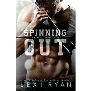 Spinning Out, Paperback - Lexi Ryan imagine