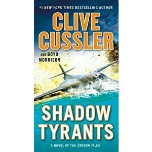 Shadow Tyrants - Clive Cussler imagine