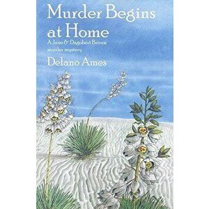 Murder Begins at Home, Paperback - DeLano Ames imagine