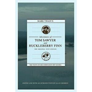 Mark Twain's Adventures of Tom Sawyer and Huckleberry Finn: The Original Text Edition, Paperback - Alan Gribben imagine