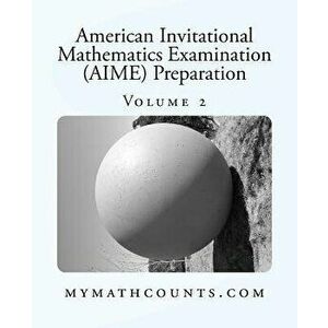 American Invitational Mathematics Examination (Aime) Preparation (Volume 2), Paperback - Yongcheng Chen imagine