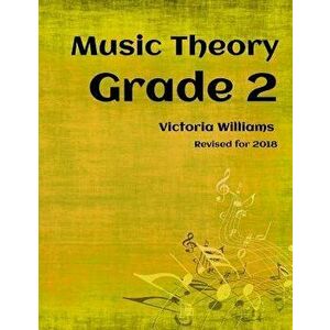 Grade Two Music Theory: For Abrsm Candidates, Paperback - Victoria Williams imagine