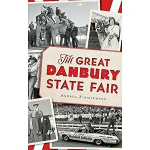 The Great Danbury State Fair, Hardcover - Andrea Zimmermann imagine