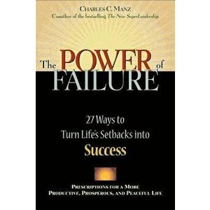 Power of Failure: 27 Ways to Turn Life's Setbacks Into Success - Charles C. Manz imagine