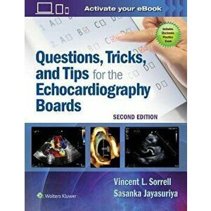 Questions, Tricks, and Tips for the Echocardiography Boards - Vincent L. Sorrell imagine