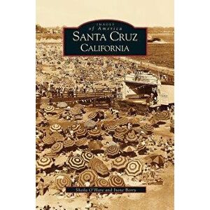 Santa Cruz, California, Hardcover - Sheila O'Hare imagine