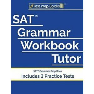 SAT Grammar Workbook Tutor: SAT Grammar Prep Book (Includes 3 Practice Tests), Paperback - Test Prep Books imagine