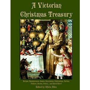 A Victorian Christmas Treasury - Moira Allen imagine