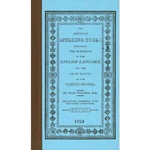 American Spelling Book, Hardcover - Noah Webster imagine