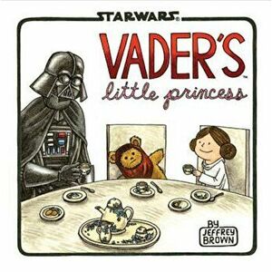 Vader's Little Princess, Hardcover - Jeffrey Brown imagine