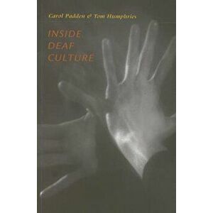 Inside Deaf Culture, Paperback - Carol A. Padden imagine