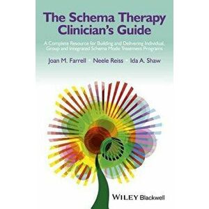 Schema Therapy Clinician's GUI, Paperback - Joan M. Farrell imagine