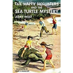 The Happy Hollisters and the Sea Turtle Mystery, Paperback - Jerry West imagine