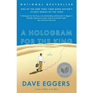 A Hologram for the King, Paperback - Dave Eggers imagine