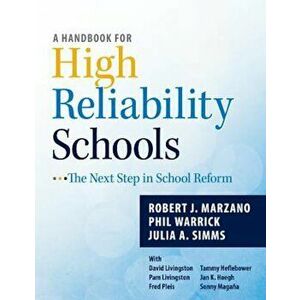 A Handbook for High Reliability Schools: The Next Step in School Reform, Paperback - Robert J. Marzano imagine
