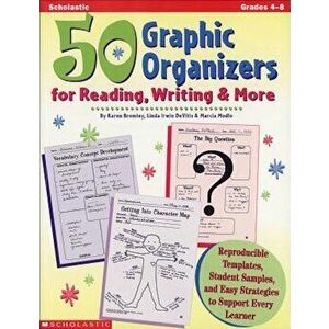 50 Graphic Organizers for Reading, Writing and More, Paperback - Karen D'Angelo Bromley imagine