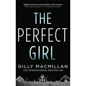Perfect Girl, Paperback - Gilly MacMillan imagine